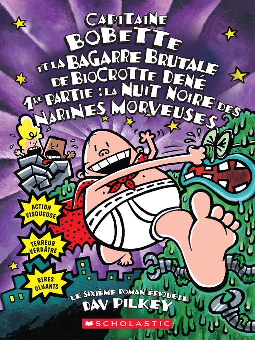 Title details for Capitaine Bobette et la bagarre brutale de Biocrotte Dené, 1re partie by Dav Pilkey - Available